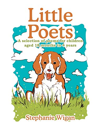 Little Poets: A Selection of Poems for Children Aged 18 Months to 4 Years