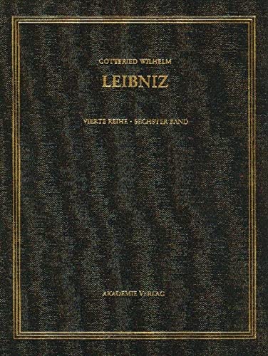 Gottfried Wilhelm Leibniz. Sämtliche Schriften und Briefe: Gottfried Wilhelm Leibniz: Vierte Reihe: Politische Schriften: 1695-1697: Bd 6