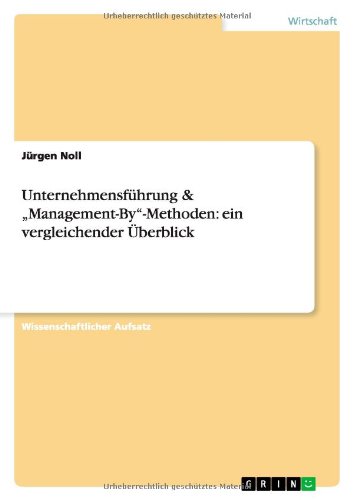 Unternehmensführung & Management-By-Methoden: ein vergleichender Überblick