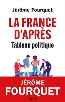 La France d'après : tableau politique