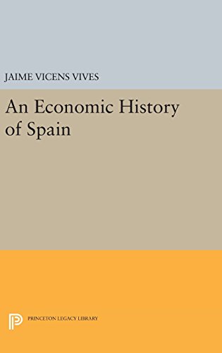 Economic History of Spain (Princeton Legacy Library)