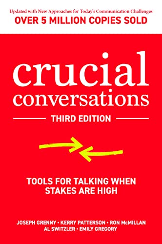 Kerry Patterson Crucial Conversations, Tools For Talking When Stakes Are High