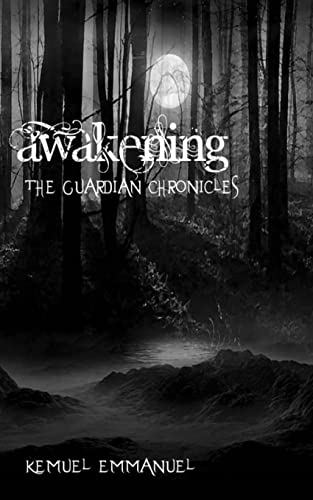 Awakening- The guardian chronicles