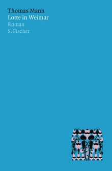 Thomas Mann, Das erzählerische Werk in 12 Bänden: Lotte in Weimar