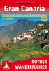 Gran Canaria: Die schönsten Küsten- und Bergwanderungen. 72 Touren. Mit GPS-Daten.