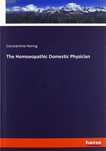 The Homoeopathic Domestic Physician