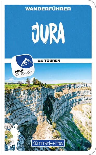 Jura Wanderführer: 55 Touren (Kümmerly+Frey Wanderführer)
