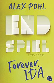 Forever, Ida - Endspiel: Das packende Finale der Trilogie (Die Forever-Ida-Reihe, Band 3)