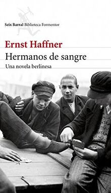 Hermanos de sangre : una novela berlinesa (Biblioteca Formentor) von Haffner, Ernst | Buch | Zustand sehr gut