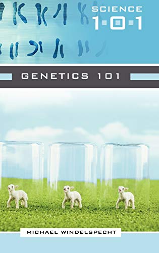 Genetics 101 (Science 101)