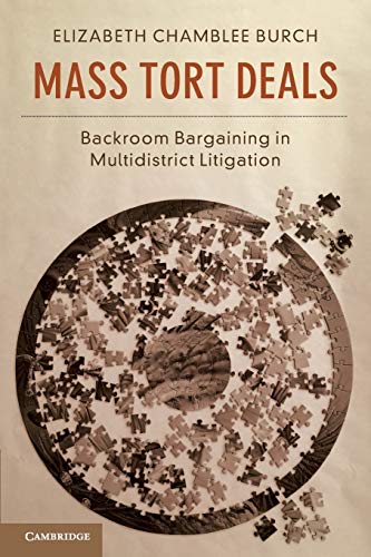 Burch, Elizabeth Chamblee Mass Tort Deals, Backroom Bargaining In Multidistrict Litigation