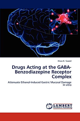 Drugs Acting at the GABA-Benzodiazepine Receptor Complex: Attenuate Ethanol-Induced Gastric Mucosal Damage In vitro