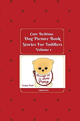 Cute Bedtime Dog Picture Book Stories For Toddlers (Secrets of a Puppy, Band 1)