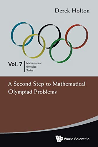 Holton, Derek Allan Second Step To Mathematical Olympiad Problems, A (Mathematical Olympiad Series, Band 7)