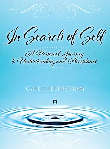 In Search of Self: A Personal Journey to Understanding and Acceptance (Historias reales, Band 1)