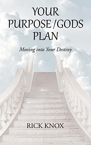 Your Purpose/Gods Plan: Moving into Your Destiny