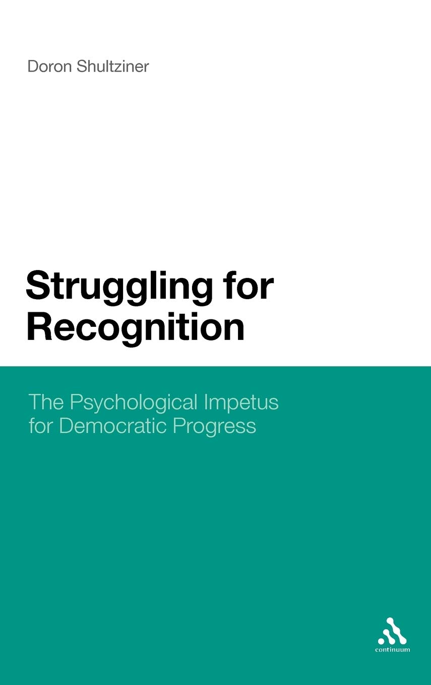 Struggling for Recognition: The Psychological Impetus for Democratic Progress