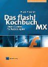 Das flash!-Kochbuch MX, m. CD-ROM