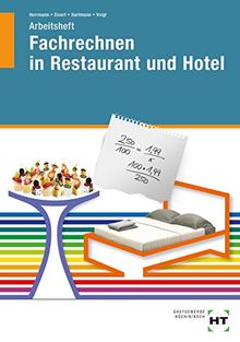 Fachrechnen in Restaurant und Hotel: Arbeitsheft