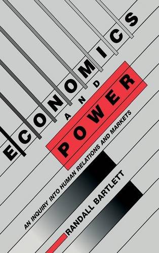 Economics and Power: An Inquiry into Human Relations and Markets