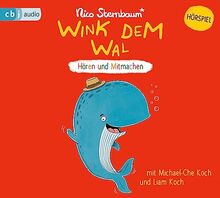 Wink dem Wal -: Hören und Mitmachen