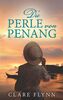 Die Perle von Penang: Penang Historischer Roman 1