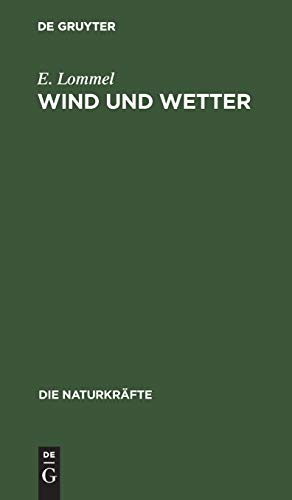 Wind und Wetter: Gemeinfaßliche Darstellung der Meteorologie (Die Naturkräfte, 10, Band 10)