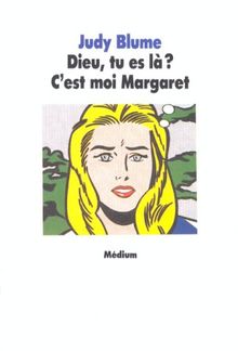 Dieu, tu es là ? C'est moi Margaret