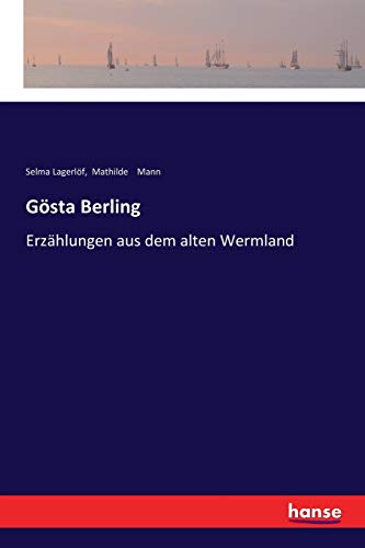 Gösta Berling: Erzählungen aus dem alten Wermland