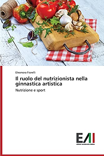 Il ruolo del nutrizionista nella ginnastica artistica: Nutrizione e sport