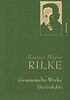 Rainer Maria Rilke - Gesammelte Werke. Die Gedichte (Anaconda Gesammelte Werke, Band 3)