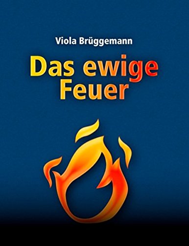 Das ewige Feuer