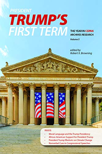 President Trump's First Term: The Year in C-SPAN Archives Research, Volume 5