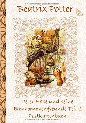 Peter Hase und seine Eichhörnchenfreunde Teil 1: Beatrix Potter, Postkarten, sammeln, Original, Post, Briefmarke, Klassiker, Schulkinder, Vorschule, ... Erwachsene, Geschenkbuch, Geschenk