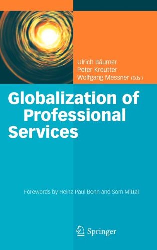Globalization of Professional Services: Innovative Strategies, Successful Processes, Inspired Talent Management, and First-Hand Experiences