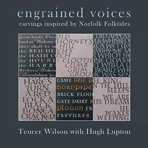 engrained voices: carvings inspired by Norfolk Folktales