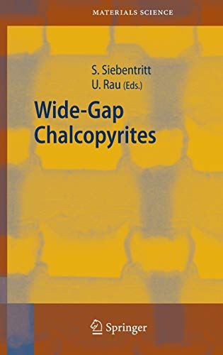 Wide-Gap Chalcopyrites (Springer Series in Materials Science, 86, Band 86)