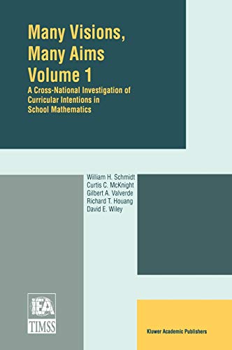Many Visions, Many Aims: A Cross-National Investigation of Curricular Intentions in School Mathematics