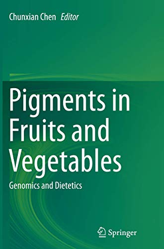 Pigments in Fruits and Vegetables: Genomics and Dietetics