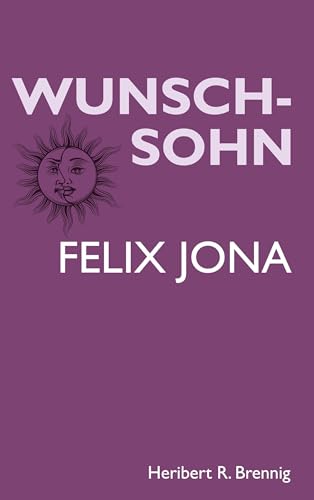 Wunschsohn: Felix Jona