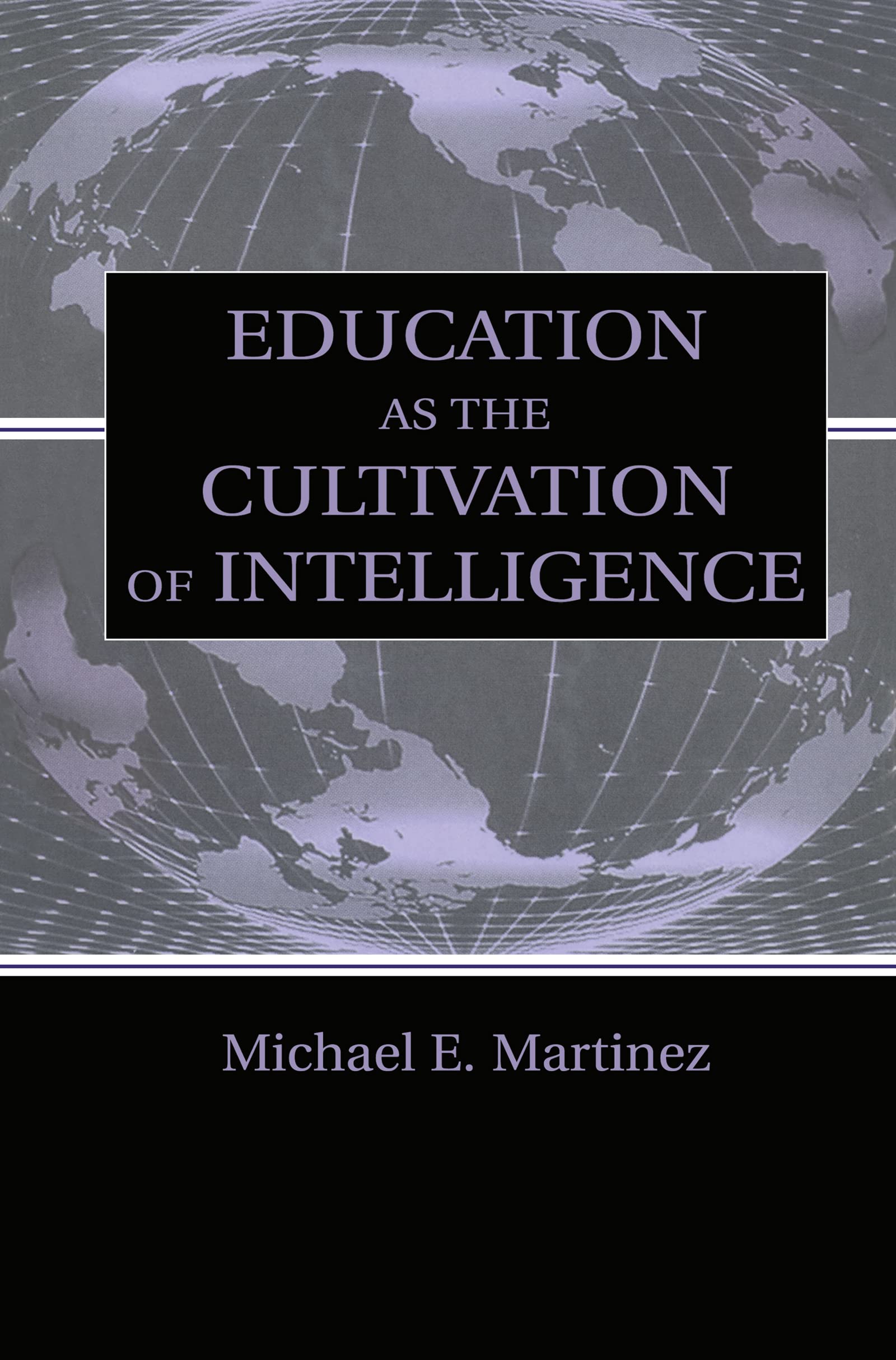 Education As the Cultivation of Intelligence (Volume in the Educational Psychology Series)