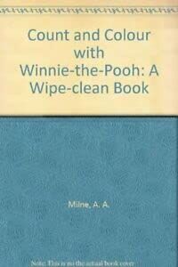Count and Colour with Winnie-the-Pooh: A Wipe-clean Book