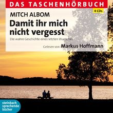 Damit ihr mich nicht vergesst: Die wahre Geschichte eines letzten Wunsches. Das Taschenhörbuch