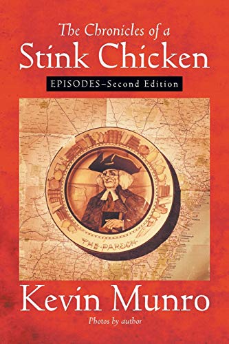The Chronicles of a Stink Chicken: Episodes - Second Edition