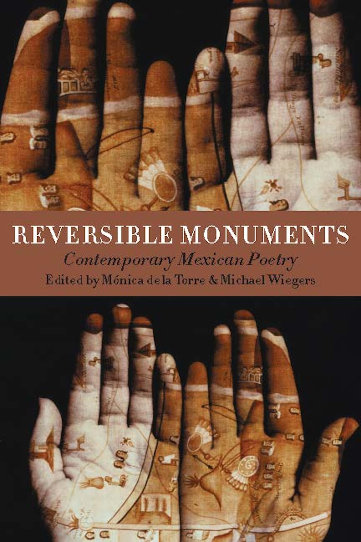 Reversible Monuments: Contemporary Mexican Poetry (A Kagean Book)