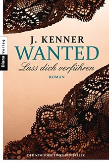 Wanted (1): Lass dich verführen: Roman