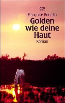 Golden wie deine Haut