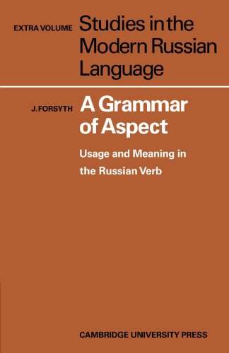 A Grammar of Aspect: Usage and Meaning in the Russian Verb (Studies in the Modern Russian Language, Band 8)