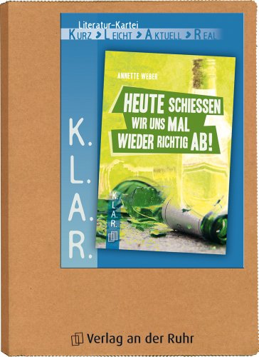 K.L.A.R.-Literatur-Kartei: Heute schießen wir uns mal wieder richtig ab!