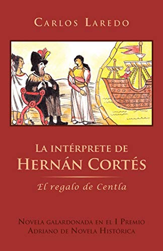 La Intérprete de Hernán Cortés: El Regalo de Centla